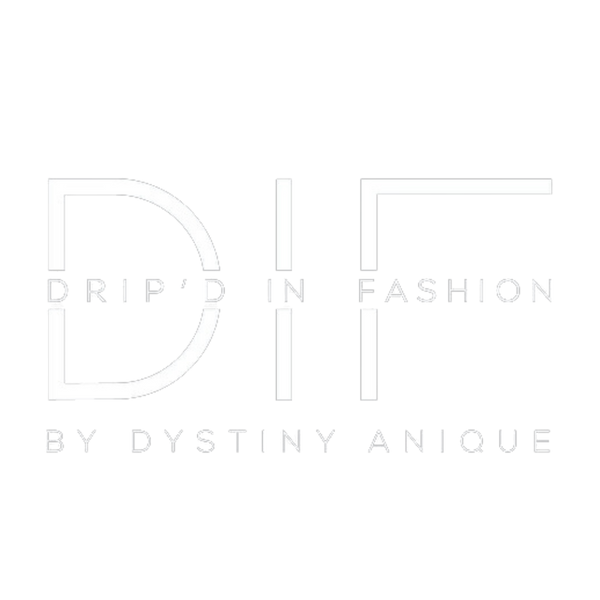 DRIP'D In Fashion